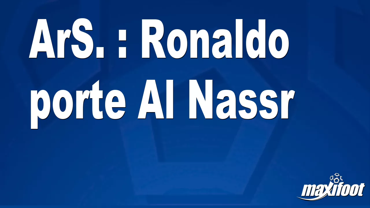 ArS Ronaldo Porte Al Nassr Football MAXIFOOT