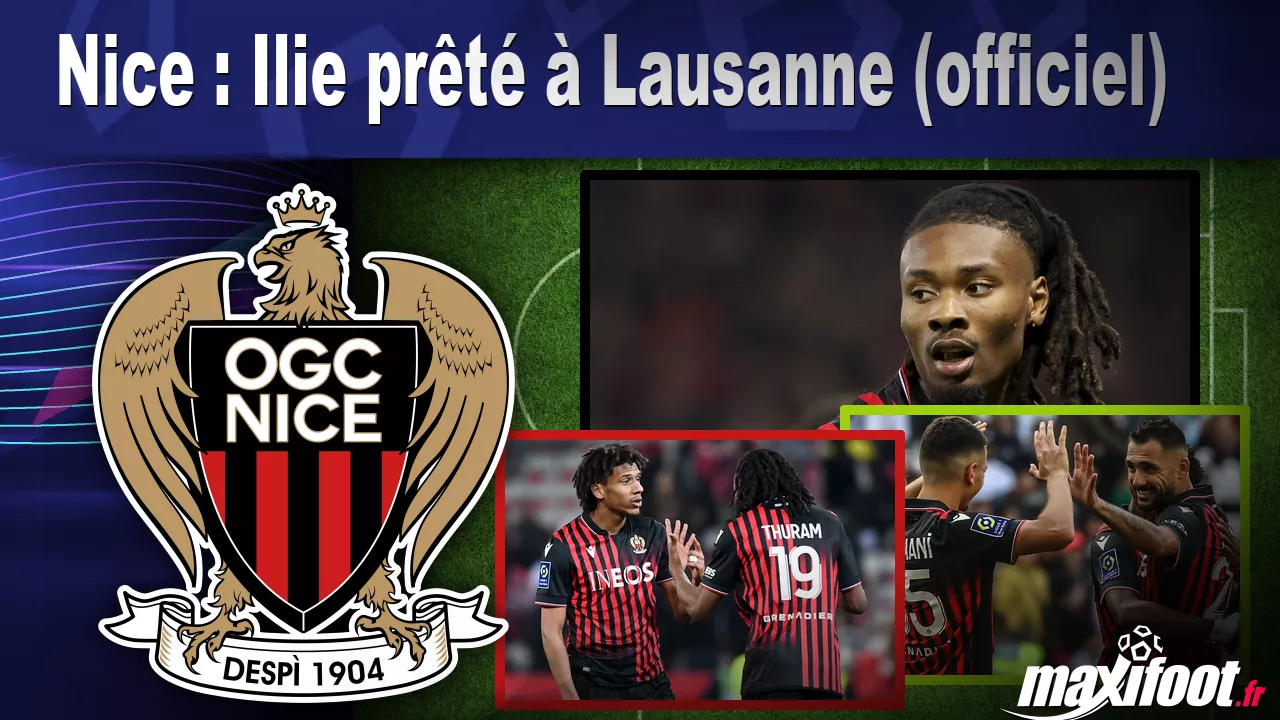 Nice : Ilie prt Lausanne (officiel) – Football