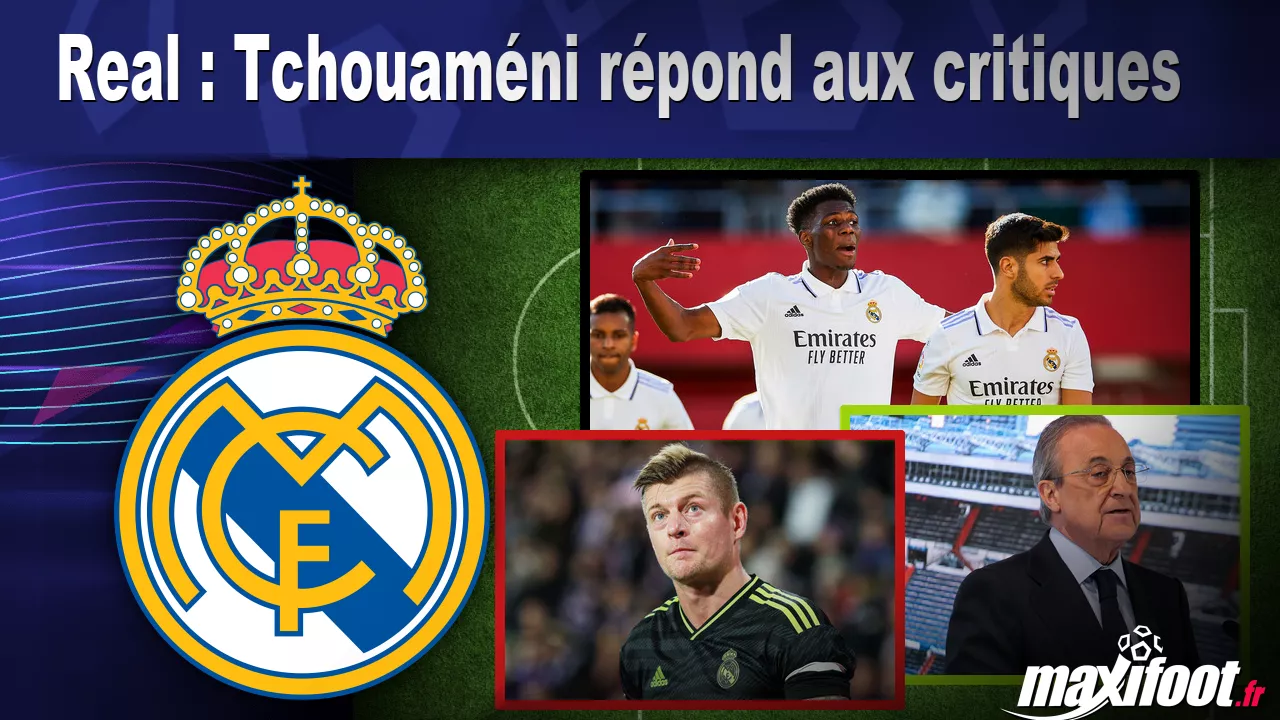 Real : Tchouamni rpond aux critiques – Football