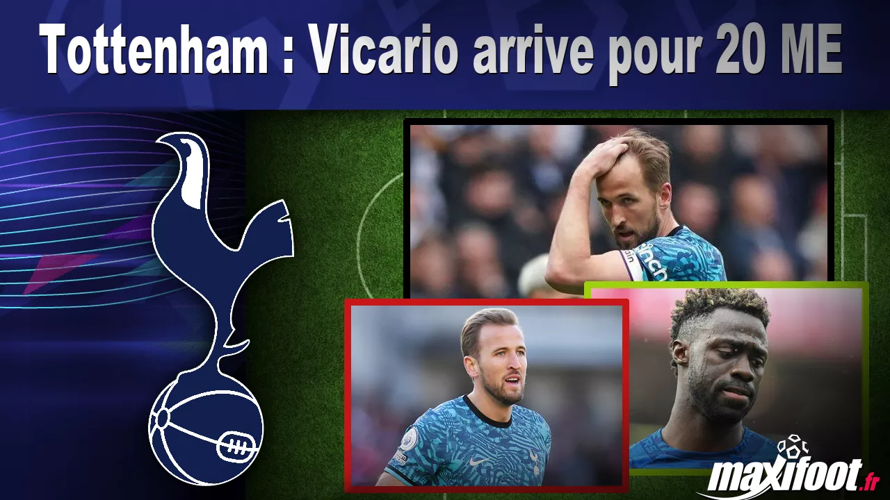Tottenham : Vicario arrive pour 20 M€ – Football