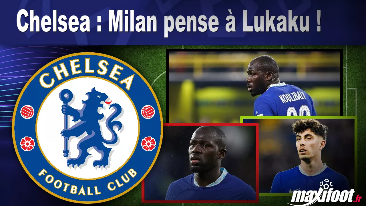 Chelsea : Milan pense Lukaku ! – Football