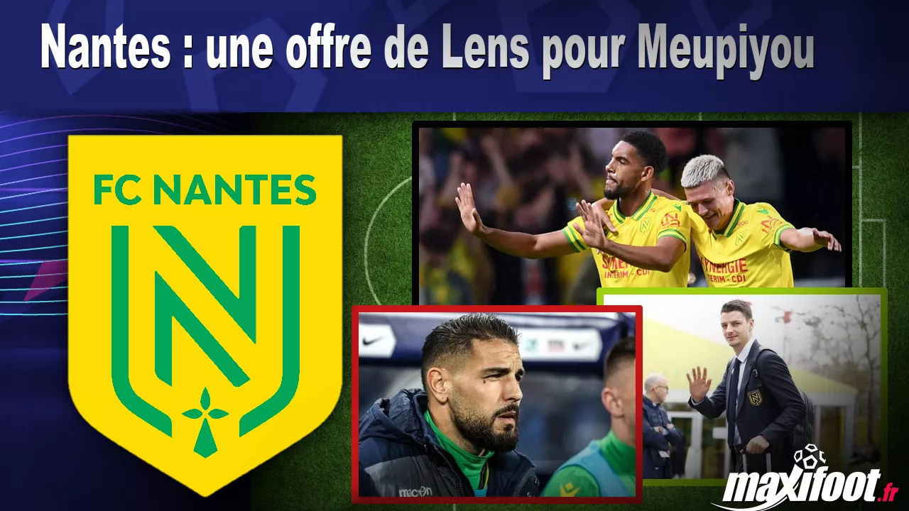 Mercato : offre de Lens pour Bastien Meupiyou (Nantes) - L'Équipe
