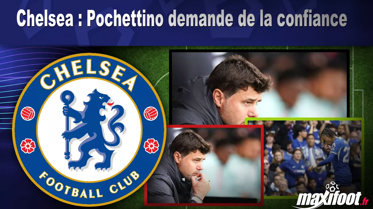 Chelsea Coach Mauricio Pochettino Asks Fans to Trust Project Despite Mixed Results