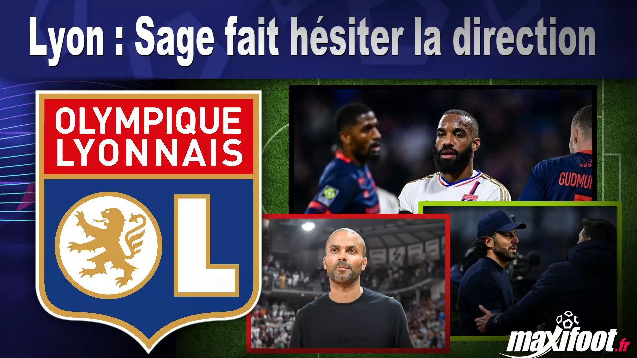 Lyon : Sage fait hsiter la direction – Football