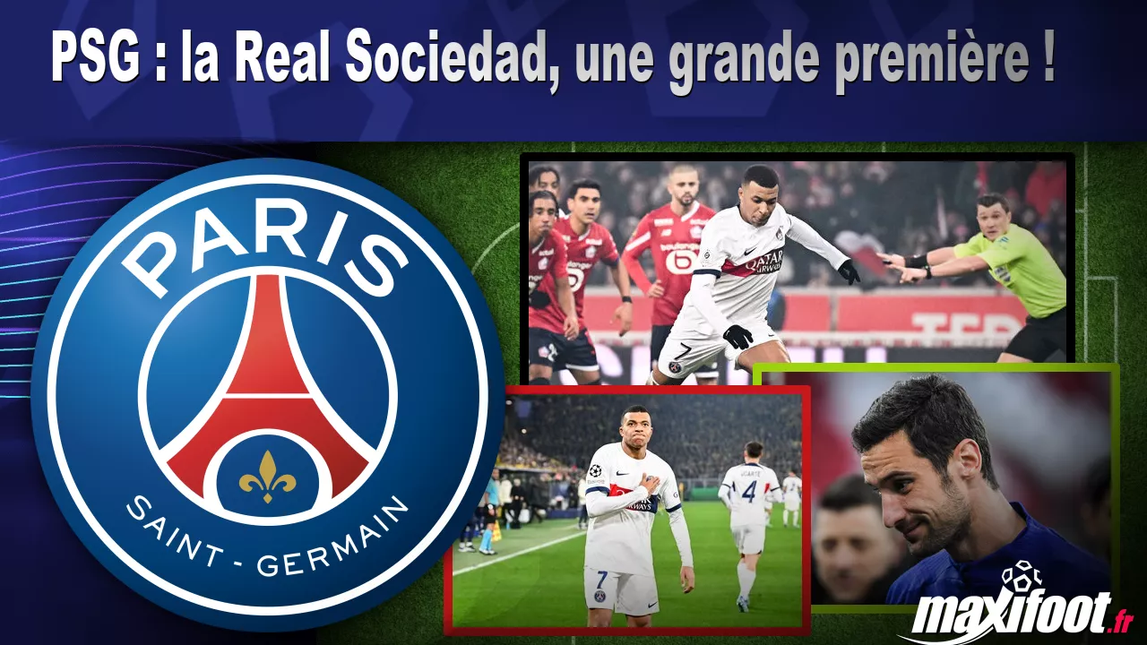 Paris SG - Real Sociedad en 8es, le tableau complet de la Ligue