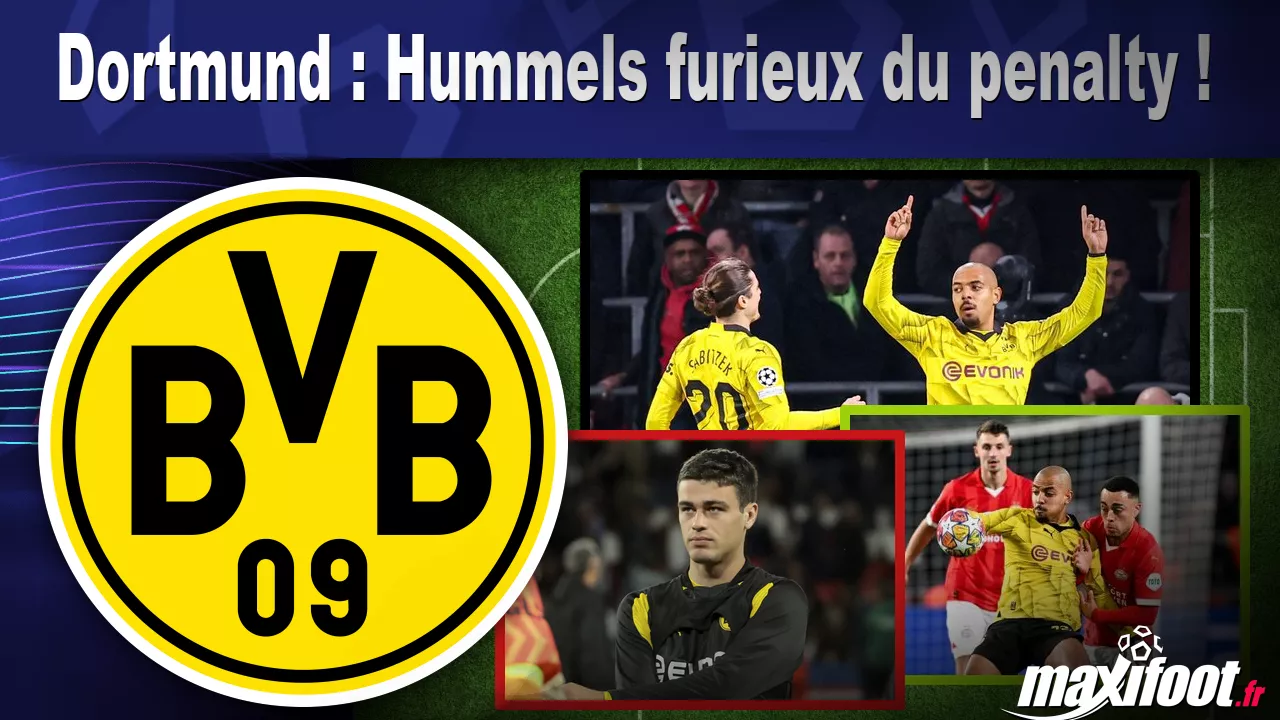 Dortmund : Hummels furieux du penalty ! – Football