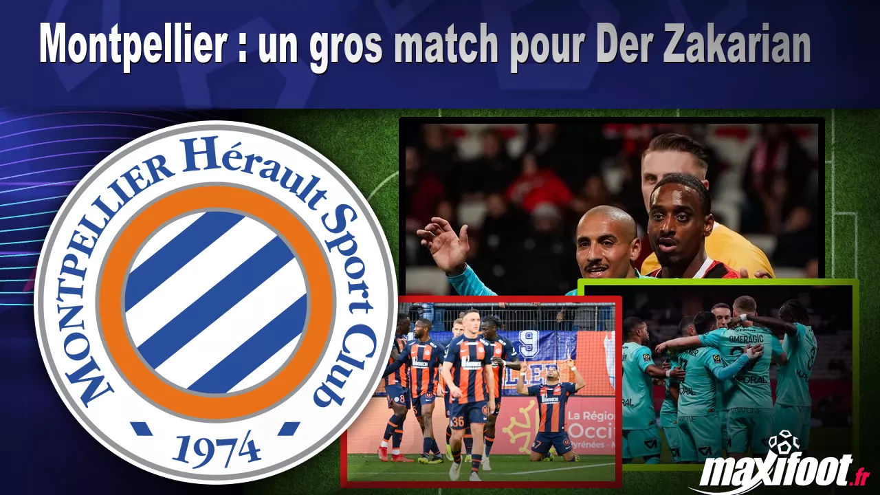 Brèves Actus: Montpellier : un gros match pour Der Zakarian - Football thumbnail