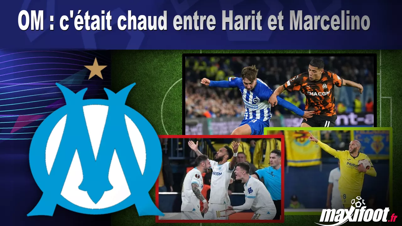 Brèves Actus Foot: OM : c'tait chaud entre Harit et Marcelino - Football thumbnail