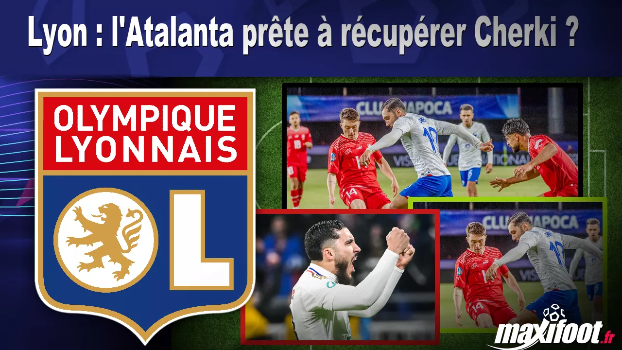Lyon : l'Atalanta prte rcuprer Cherki ? - Football thumbnail