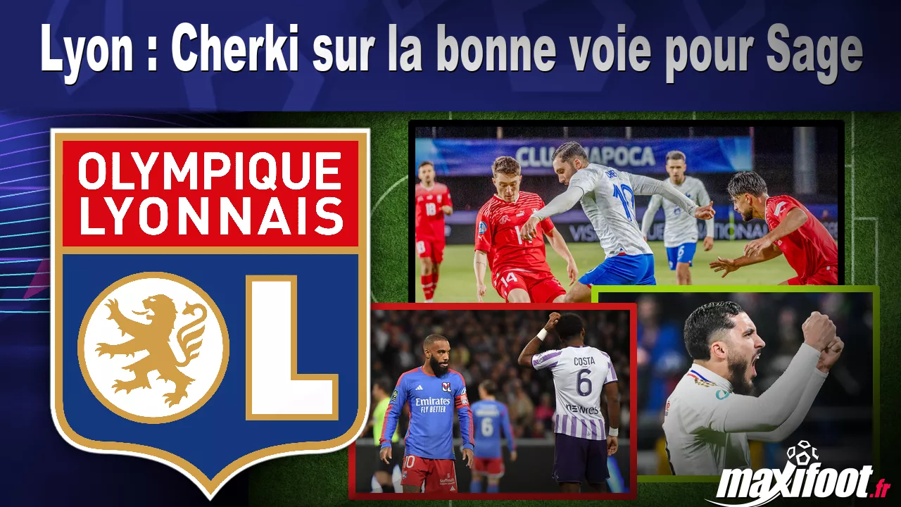Lyon : Cherki sur la bonne voie pour Sage - Football thumbnail