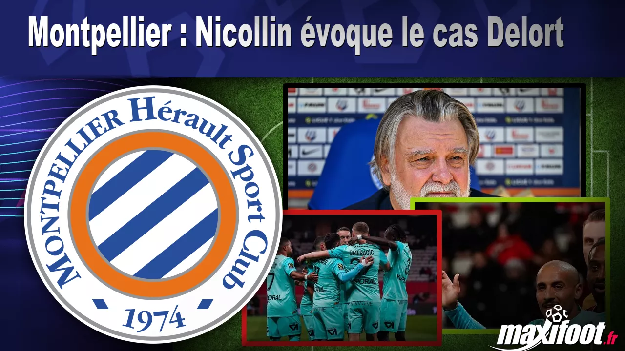 Montpellier : Nicollin voque le cas Delort - Football thumbnail