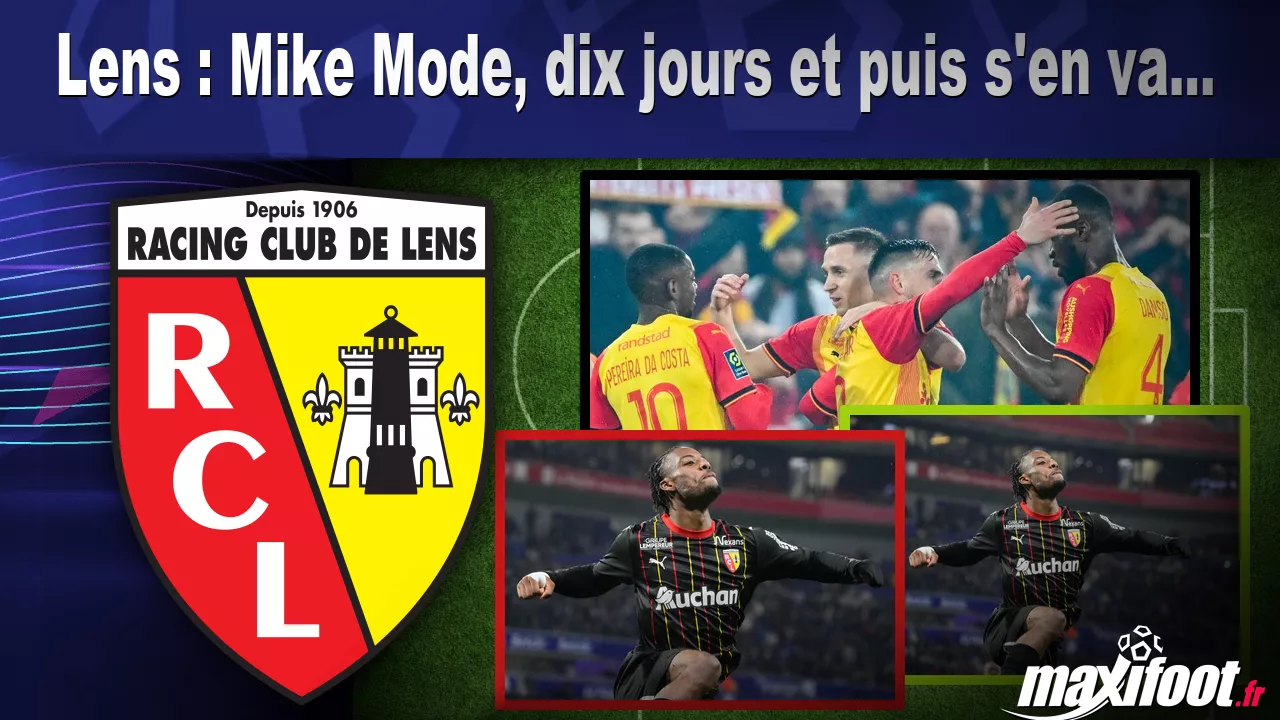 Lens : Mike Mode, dix jours et puis s'en va... - Football thumbnail