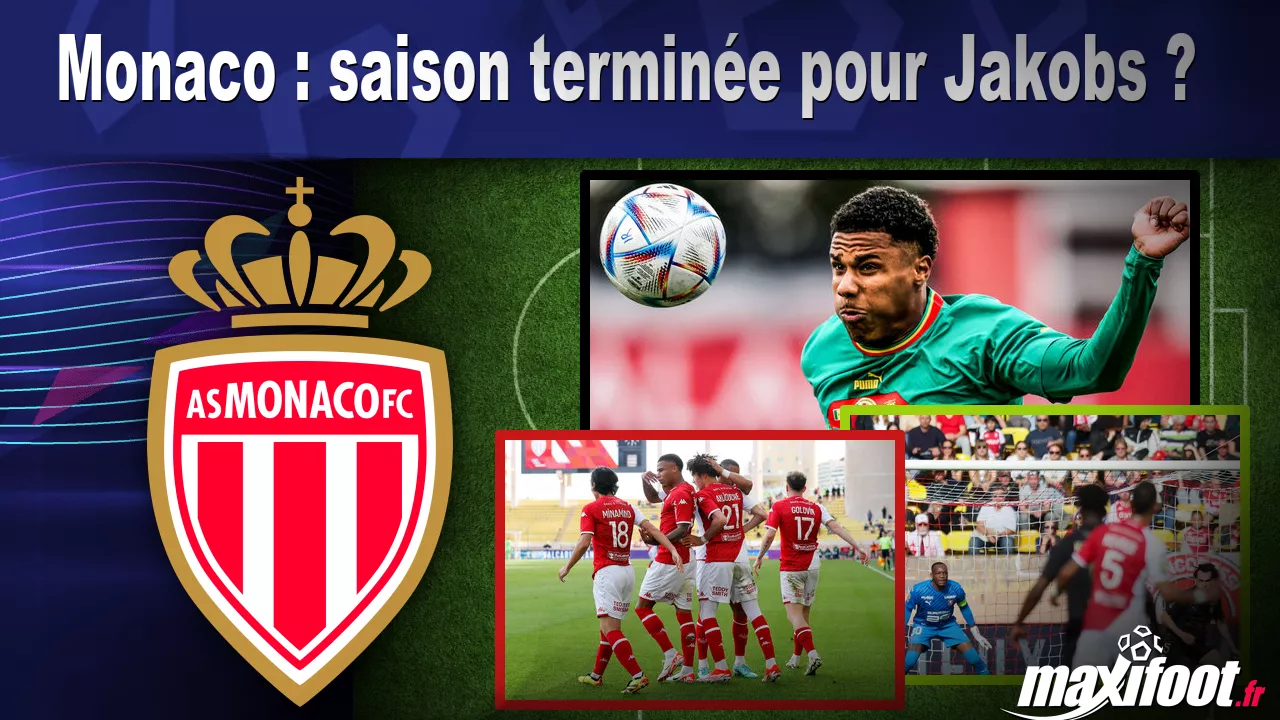 Monaco : saison termine pour Jakobs ? - Football thumbnail