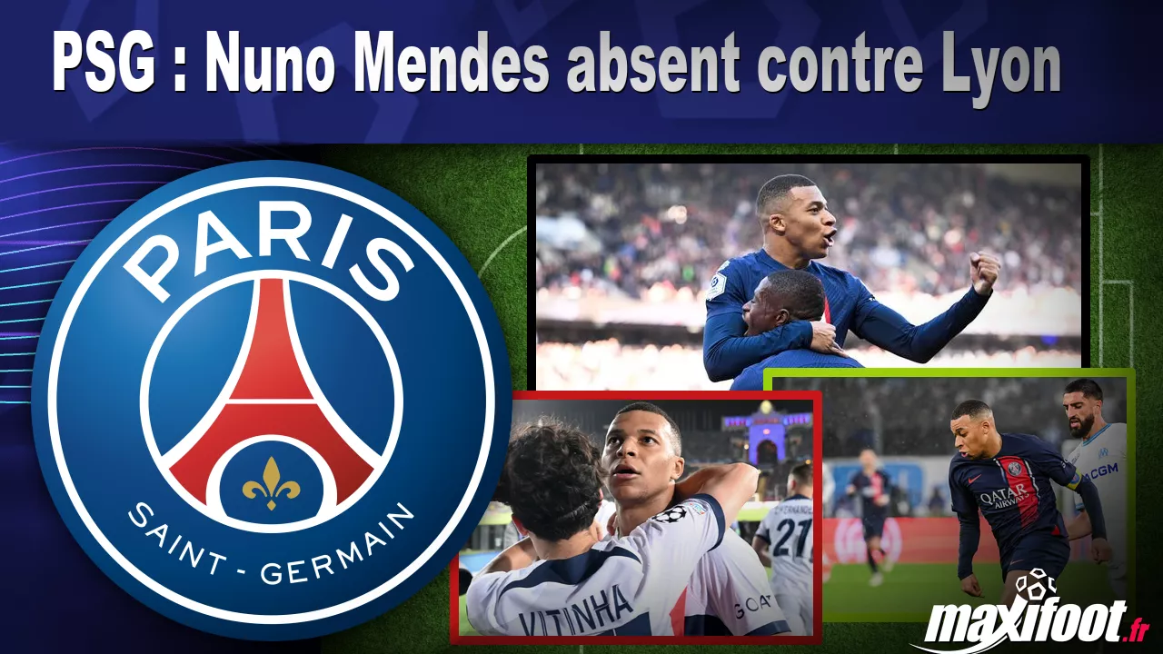 PSG : Nuno Mendes absent contre Lyon - Football thumbnail