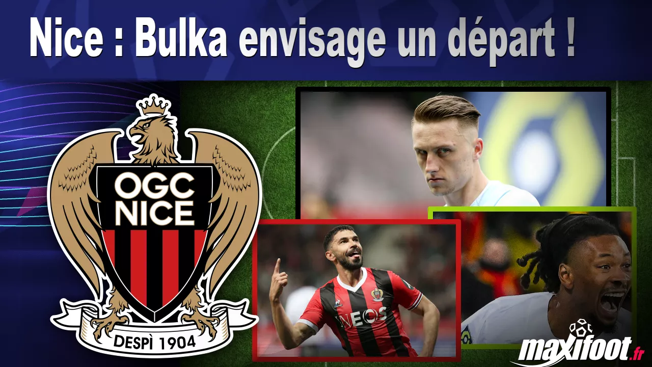 Nice : Bulka envisage un dpart ! - Football thumbnail