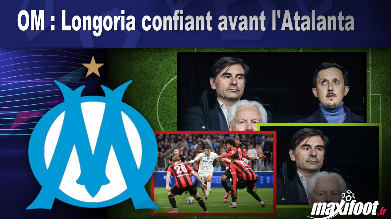OM : Longoria confiant avant l'Atalanta - Football thumbnail
