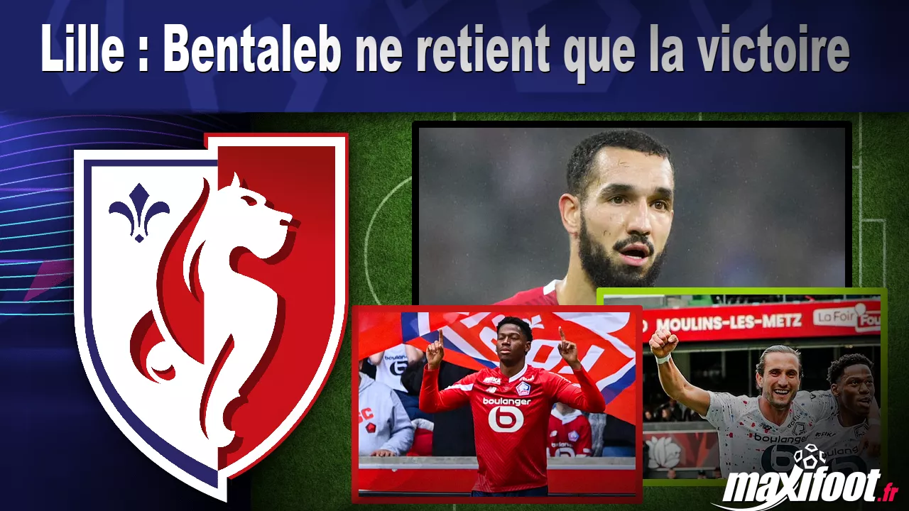 Lille : Bentaleb ne retient que la victoire - Football thumbnail