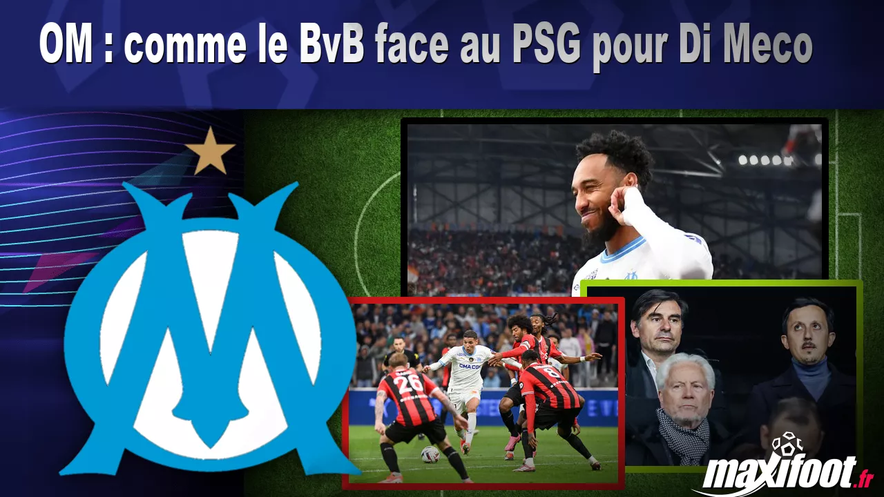 OM : comme le BvB face au PSG pour Di Meco - Football thumbnail