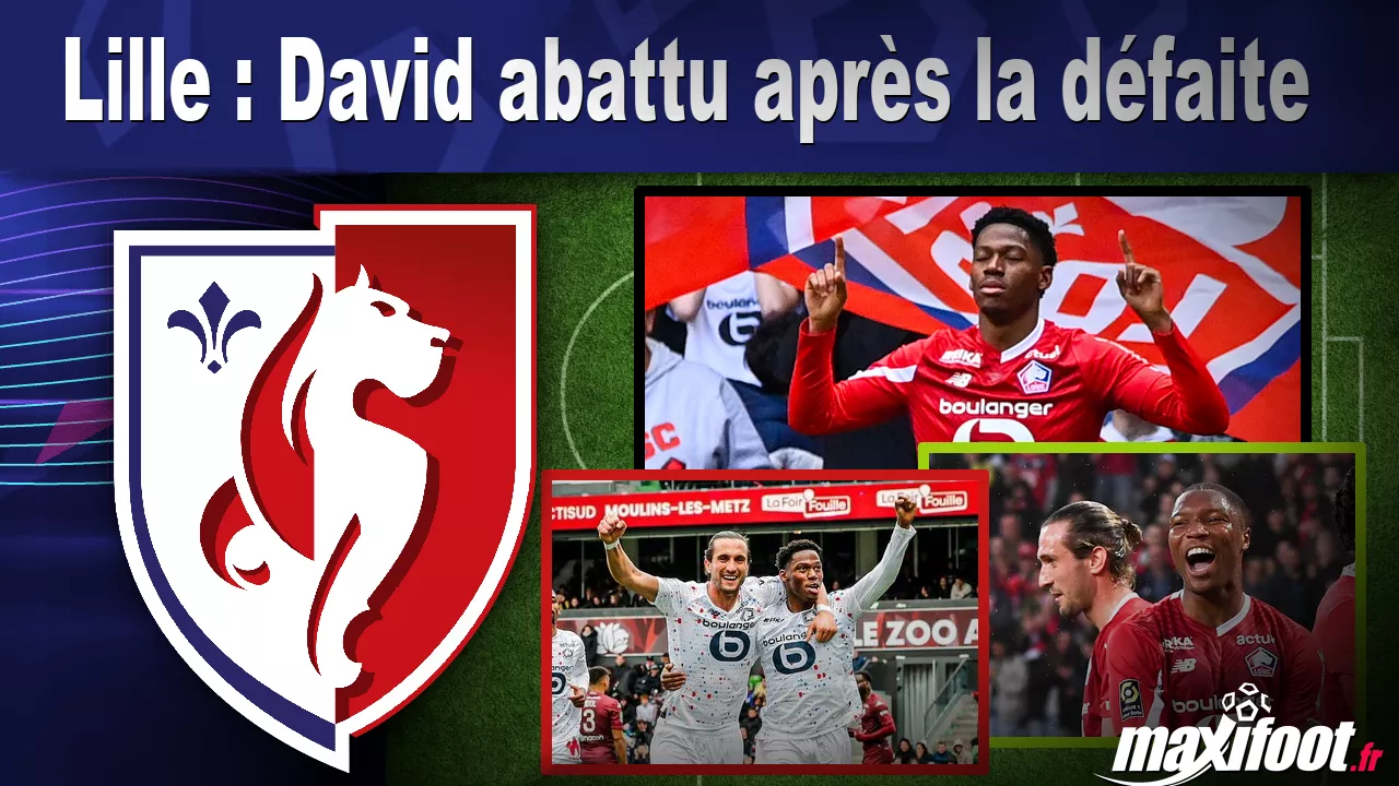 Lille : David abattu aprs la dfaite - Football thumbnail