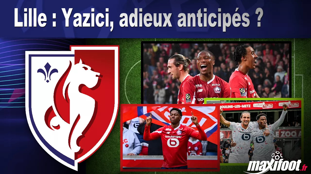 Lille : Yazici, adieux anticips ? - Football thumbnail