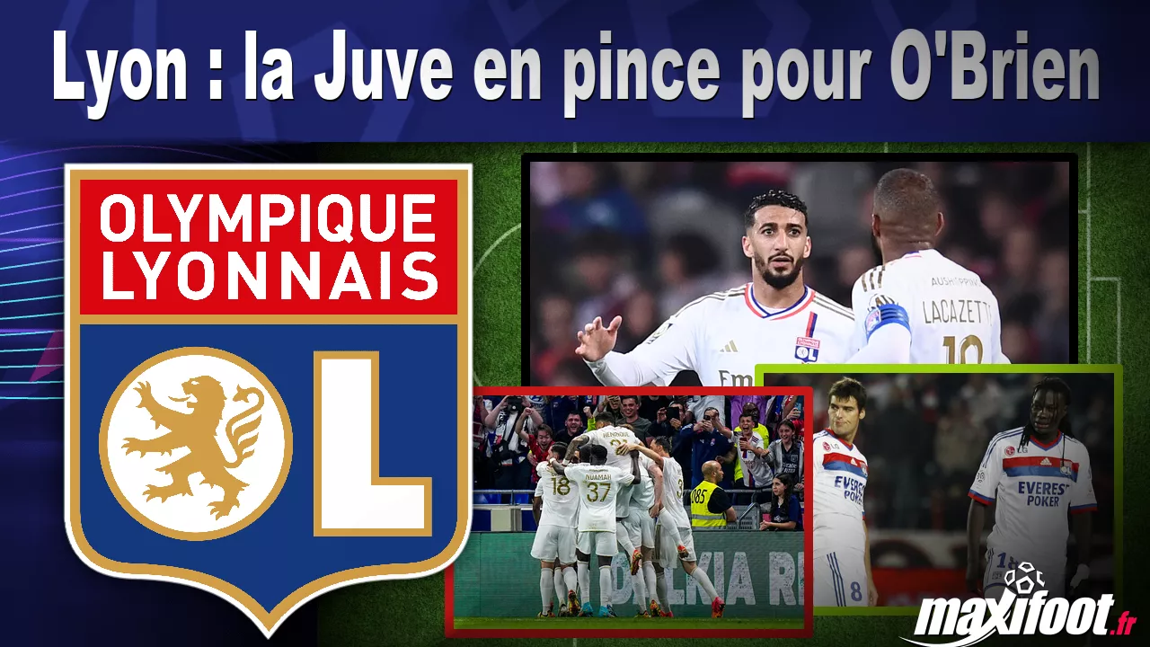 Lyon : la Juve en pince pour O'Brien - Football thumbnail