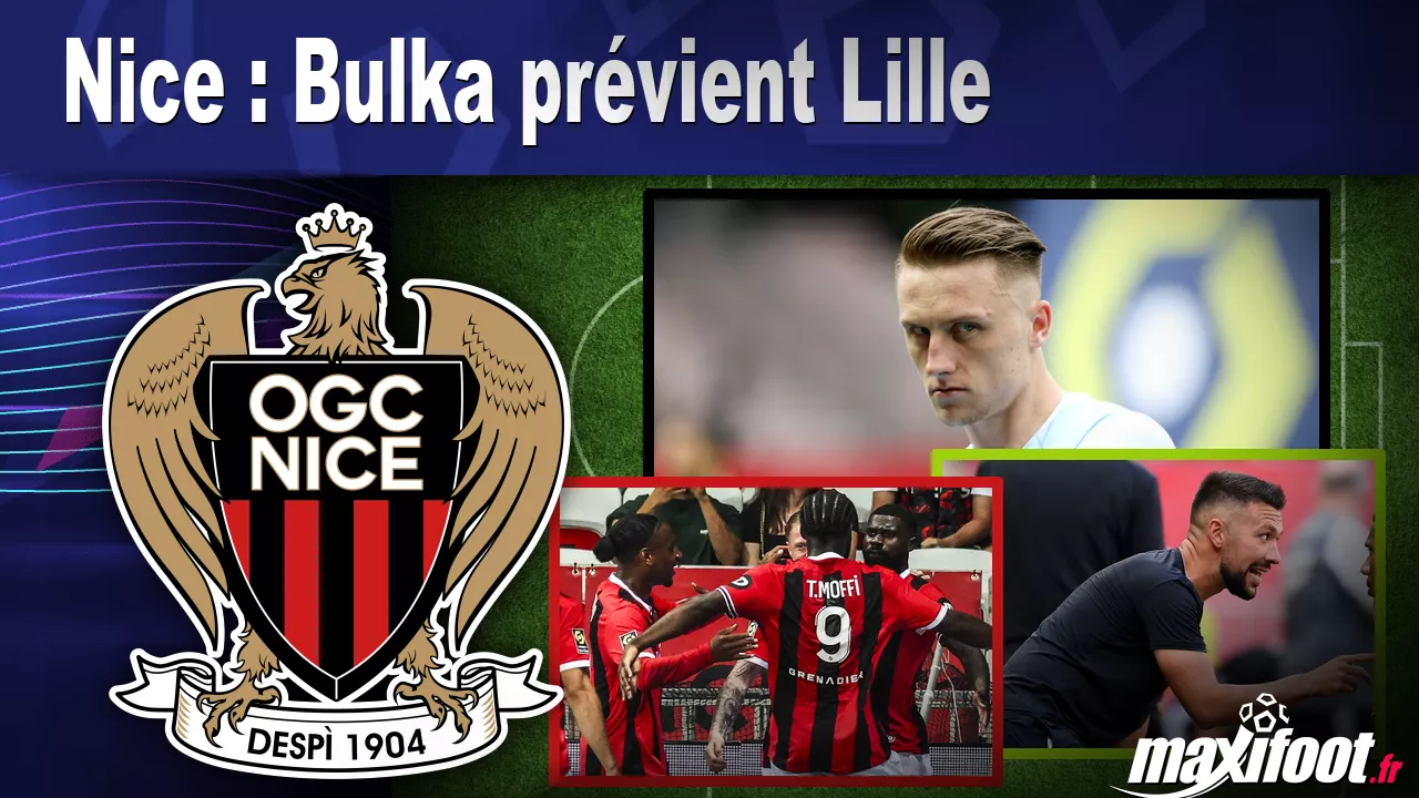 Nice : Bulka prévient Lille thumbnail
