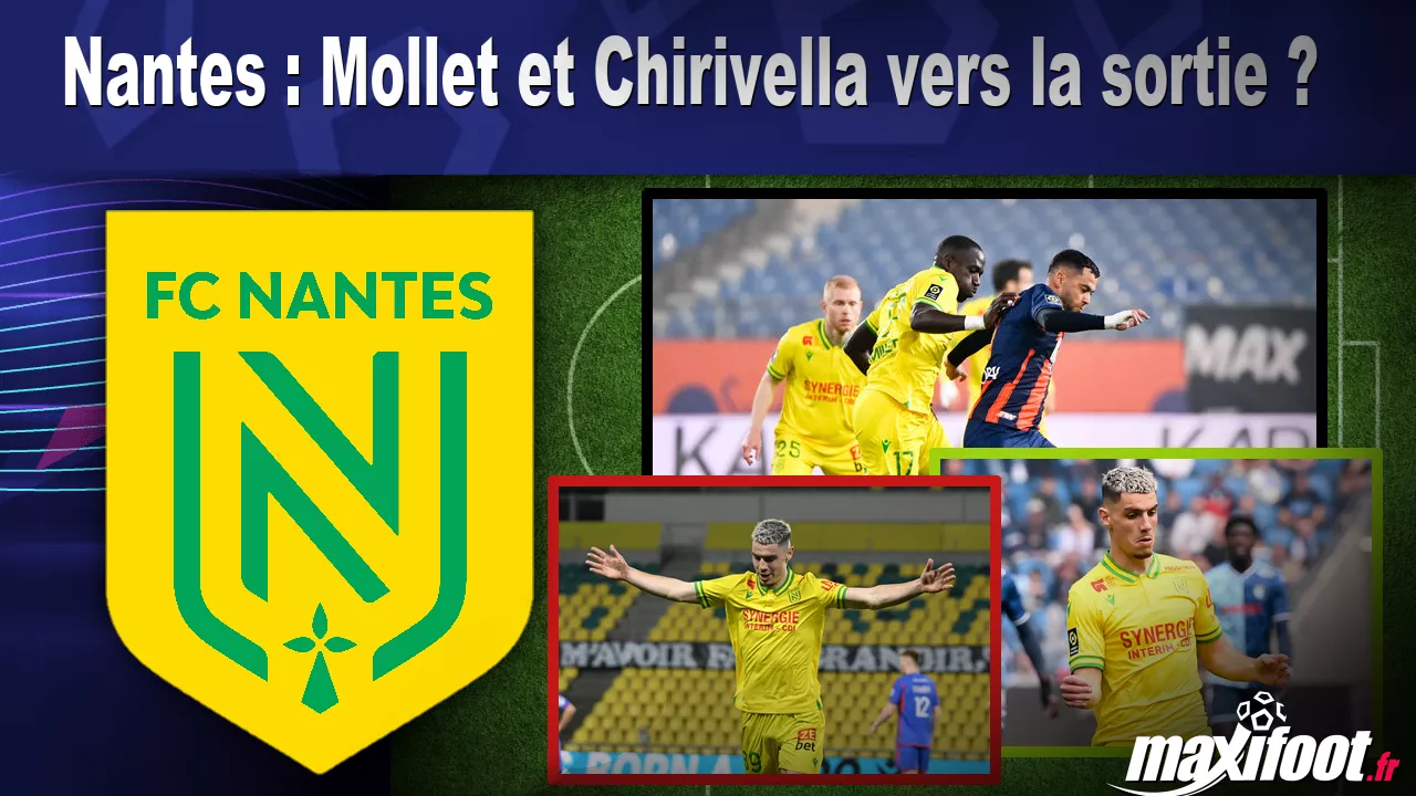 Nantes : Mollet et Chirivella vers la sortie ? thumbnail