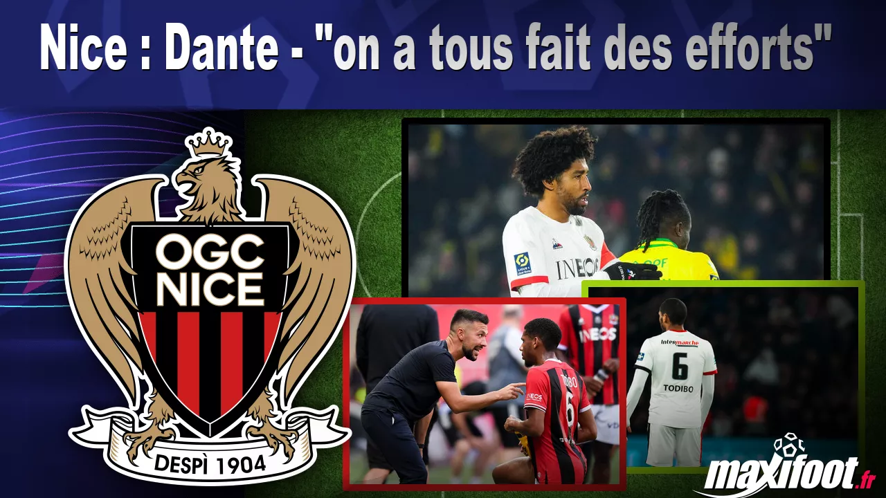 Nice : Dante - "on a tous fait des efforts" - Football thumbnail