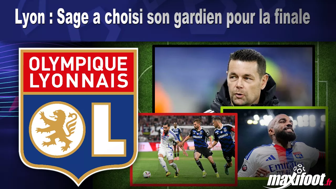 Lyon : Sage a choisi son gardien pour la finale - Football thumbnail